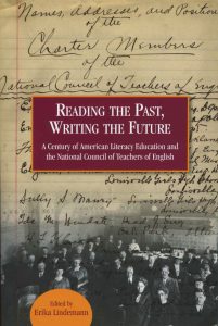 Reading the Past, Writing the Future: A Century of American Literacy Education and the National Council of Teachers of English (2010) cover